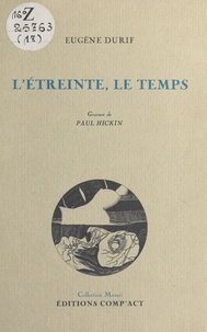 Eugène Durif - L'Étreinte, le temps.