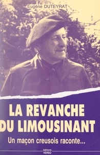 Eugène Duteyrat et René Eucher - Un maçon creusois raconte - La revanche du limousinant.