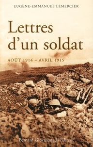Eugène-Emmanuel Lemercier - Lettres d'un soldat - Août 1914 - avril 1915.