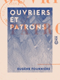 Eugène Fournière - Ouvriers et Patrons.