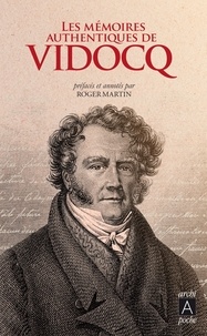 Eugène-François Vidocq - Les mémoires authentiques de Vidocq.
