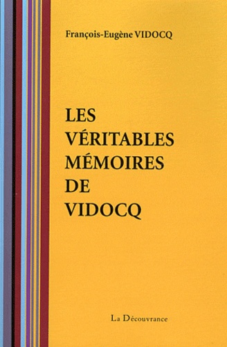 Les véritables mémoires de Vidocq