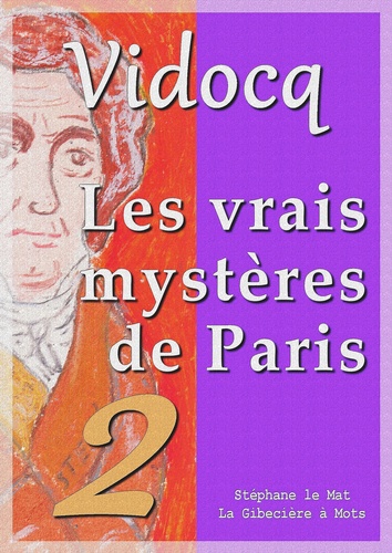 Les vrais mystères de Paris. tome 2
