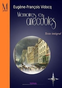 Eugène-François Vidocq - Mémoires et anecdotes - Texte intégral.