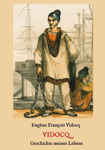 Vidocq - Geschichte meines Lebens de Eugène François Vidocq - ePub ...