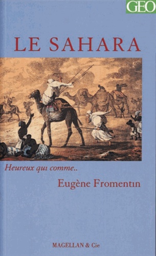 Eugène Fromentin - Le Sahara.