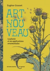 Eugène Grasset - Art Nouveau - La plante et ses applications ornementales.