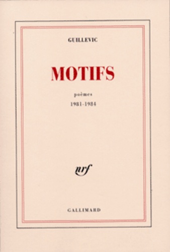 Eugène Guillevic - Motifs - Poèmes, 1981-1984.