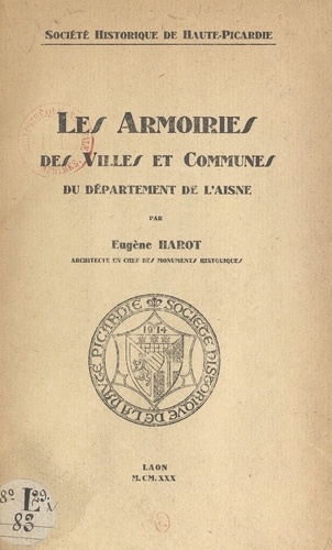 Les armoiries des villes et communes du département de l'Aisne