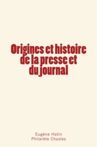 Origines et histoire de la presse et du journal