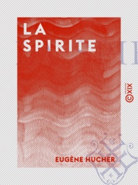 Eugène Hucher - La Spirite.
