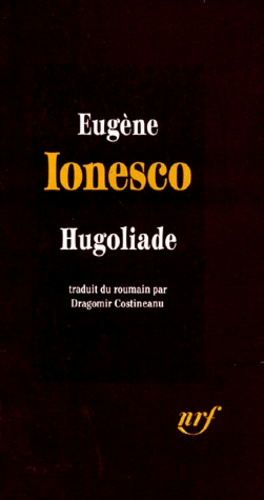 Eugène Ionesco - Hugoliade.
