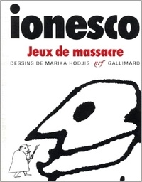 Eugène Ionesco - Jeux de massacre.