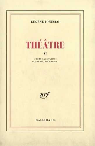 Eugène Ionesco - L'Homme aux valises. (suivi de) Ce formidable borfel ! - [Paris, Théâtre de l'Atelier, 1> décembre 1975 , [Paris, Théâtre moderne, 14 novembre 1973.