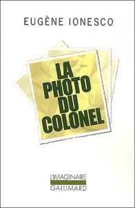 Eugène Ionesco - La photo du colonel.