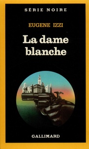 Eugene Izzi - La Dame blanche.