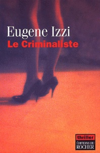 Eugene Izzi - Le Criminaliste.