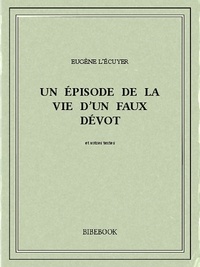 Eugène l'Écuyer - Un épisode de la vie d'un faux dévot.