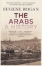 Eugene L. Rogan - The Arabs - A History.