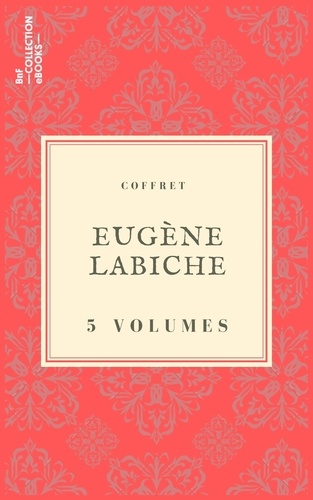 Coffret Eugène Labiche. 5 textes issus des collections de la BnF