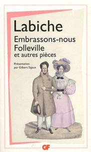 Eugène Labiche - Embrassons-nous Folleville et autres pièces - Théâtre II.