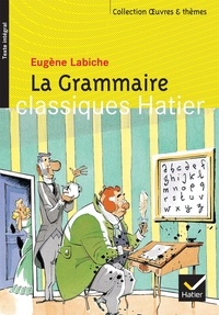 Eugène Labiche - La Grammaire suivi de L'Anglais tel qu'on le parle de Tristan Bernard.