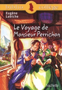 Eugène Labiche - Le voyage de Monsieur Perrichon.