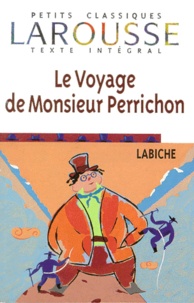 Eugène Labiche - Le voyage de Monsieur Perrichon - Comédie.