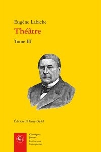 Eugène Labiche - Théâtre - Tome III.