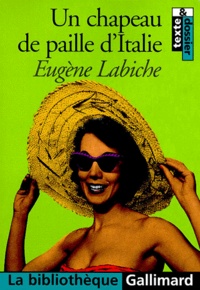 Eugène Labiche - Un chapeau de paille d'Italie - Comédie en cinq actes mêlée de vers et de couplets.