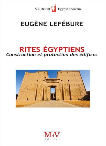 Rites égyptiens. Construction et protection des édifices