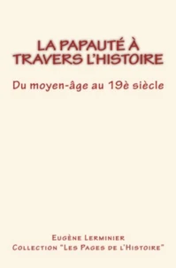 La papauté à travers l'histoire