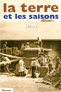 Eugène Lesvier - La terre et les saisons Tome 2 : Jeany.