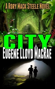  Eugene Lloyd MacRae - City - A Rory Mack Steele Novel, #13.