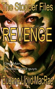  Eugene Lloyd MacRae - Revenge - The Stopper Files, #6.