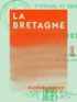 Eugène Loudun - La Bretagne - Paysages et récits.