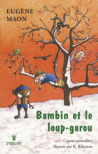Eugène Maon - Bambin et le loup-garou - Contes animaliers.