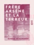 Eugène Margerie (de) - Frère Arsène et la Terreur.