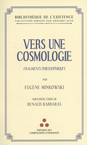 Vers une cosmologie - Fragments philosophiques de Eugène Minkowski ...