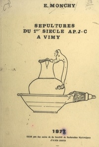 Eugène Monchy - Sépultures du 1er siècle après J.-C. à Vimy.