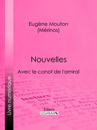 Eugène Mouton - Nouvelles - Avec le canot de l'amiral.