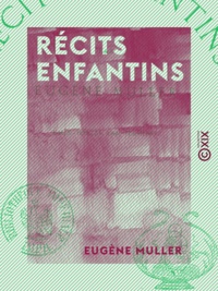 Eugène Müller - Récits enfantins.