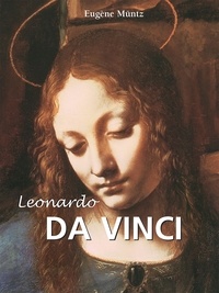 Eugène Müntz - Leonardo da Vinci.