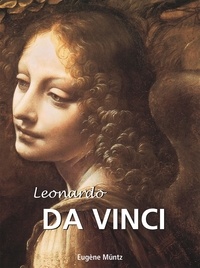 Eugène Müntz - Leonardo da Vinci.