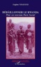Eugène Ndahayo - Débaîllonner le Rwanda - Pour un nouveau Pacte social.