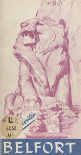 Eugène Neff et  Collectif - Guide illustré de Belfort et sa région.