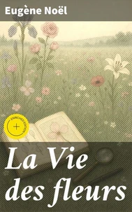La Vie des fleurs