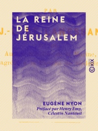 Eugène Nyon et Henry Emy - La Reine de Jérusalem - XIIe siècle.