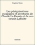 Eugène Nyon - Les pérégrinations escapades et aventures de Claude La Ramée et de son cousin Labiche.