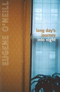 Eugene O'Neill - Long Day'S Journey Into Night.